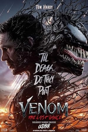 Venom The Last Dance (2024)  เวน่อม มหาศึกอสูรอหังการ (พากย์ไทย)