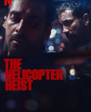 The Helicopter Heist (2024) ปล้นทะลุฮอ